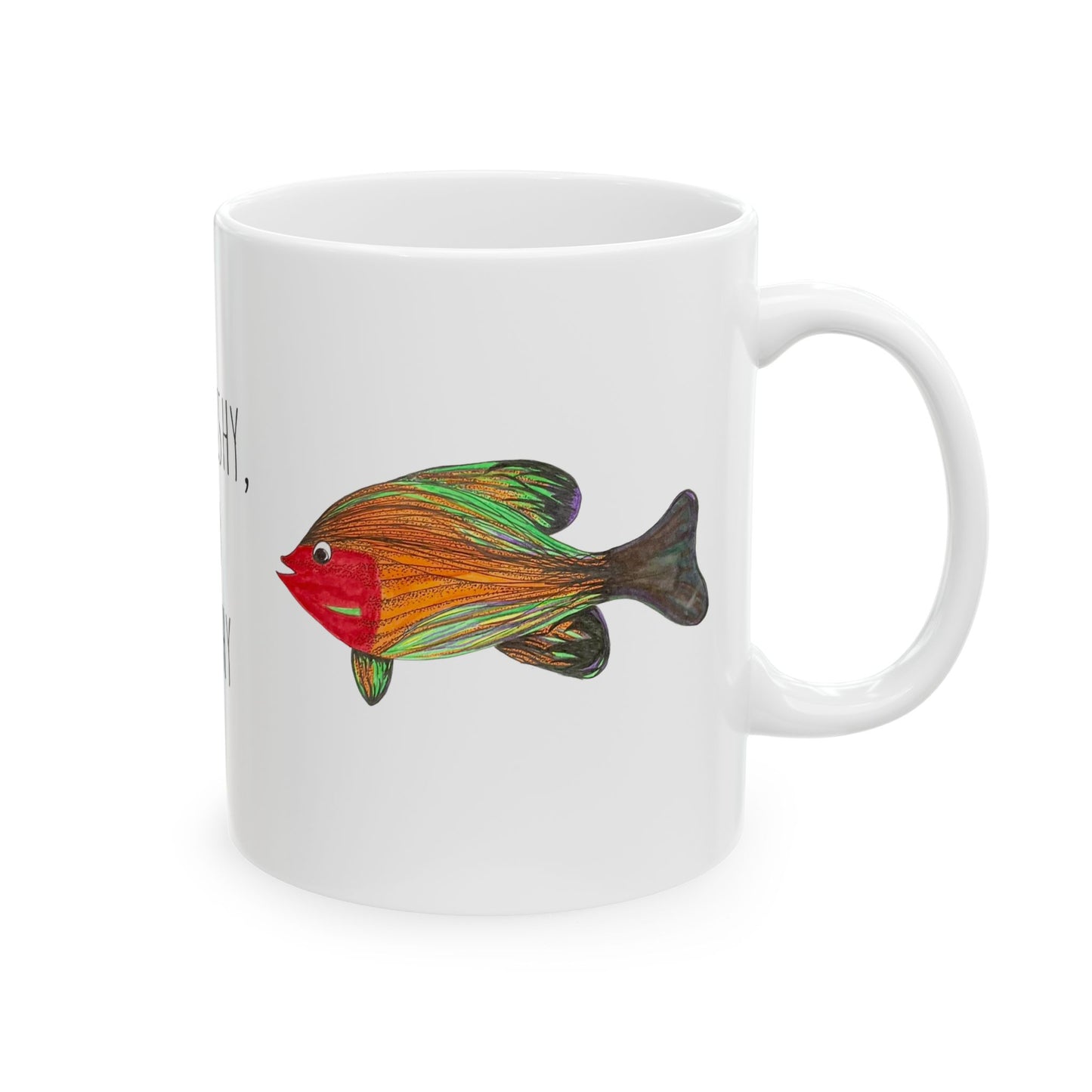Just Fishy Funny Ceramic Mug - Perfect Gift for Fishing Enthusiasts