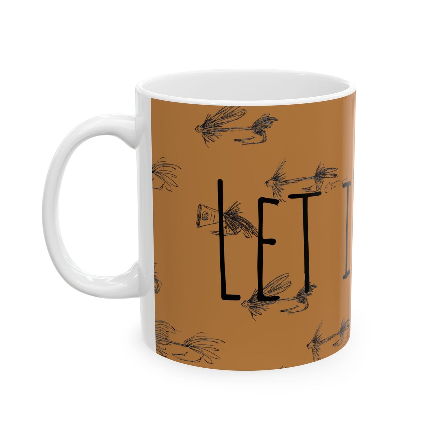 Let It Fly Ceramic Coffee Mug - Perfect for Fly Fishing Enthusiasts