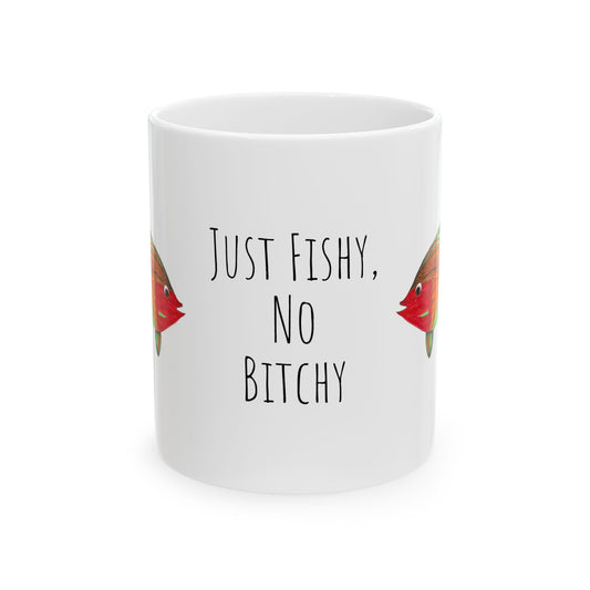 Just Fishy Funny Ceramic Mug -  Perfect Gift for Fishing Enthusiasts